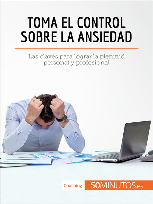 Title details for Toma el control sobre la ansiedad by 50Minutos - Available